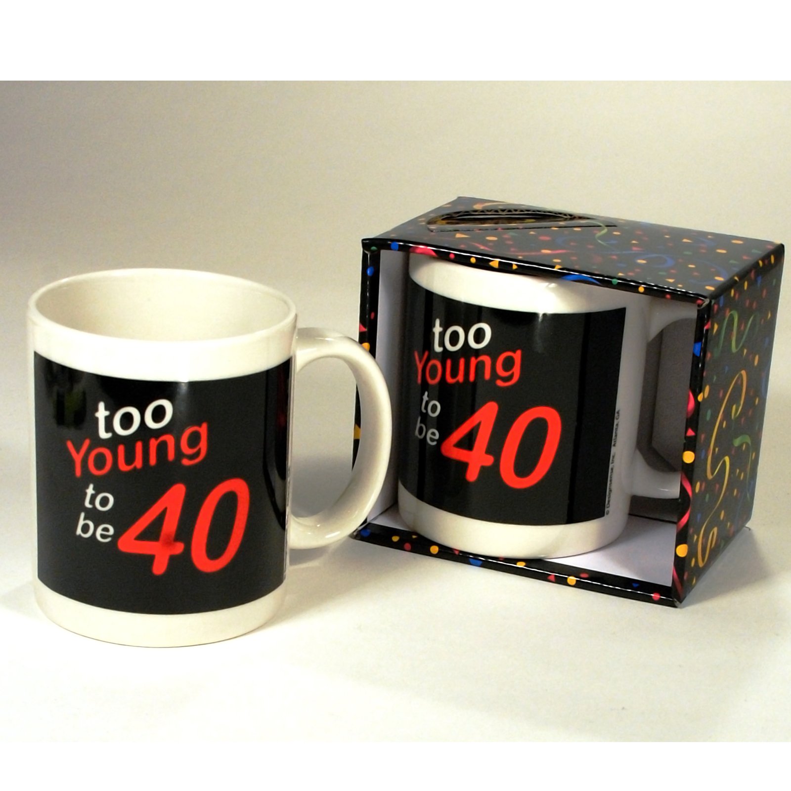 Too Young to be 40 Mug