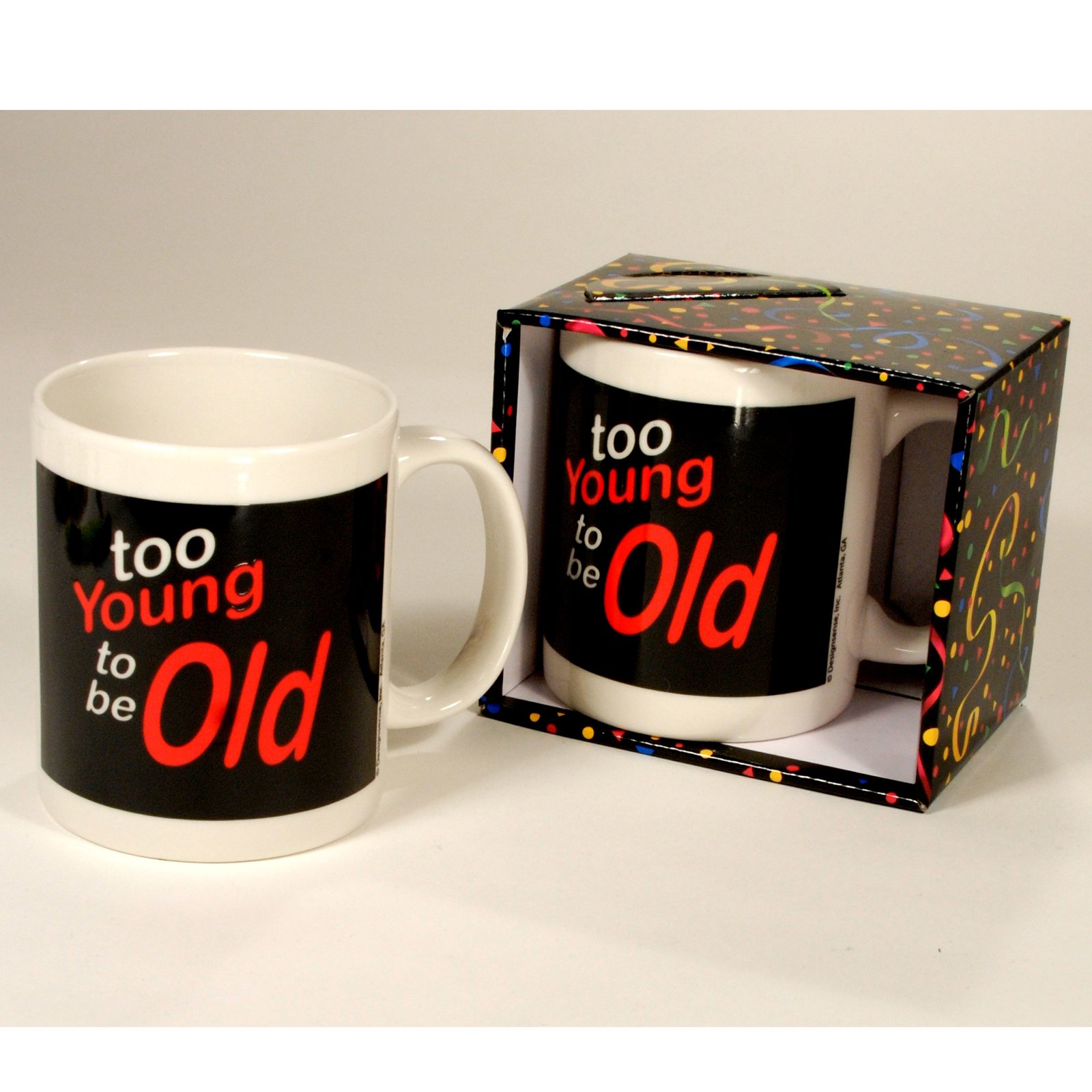 Too Young to be Old Mug